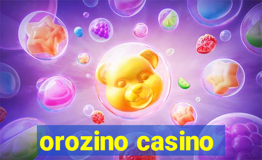 orozino casino